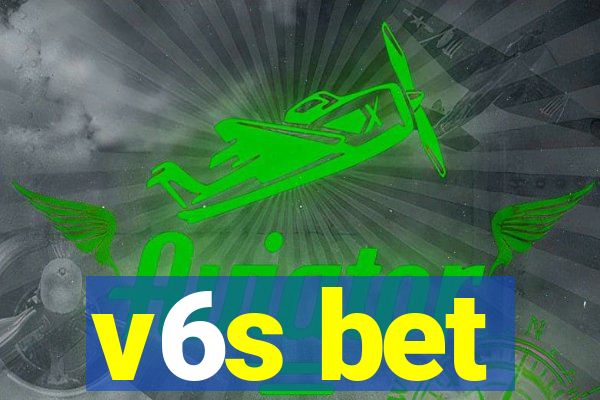 v6s bet